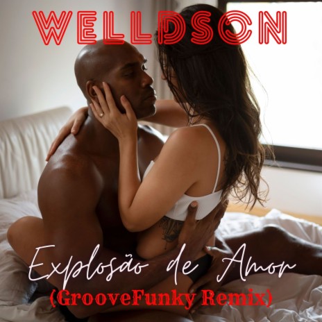 Explosão de amor Groove Funky | Boomplay Music
