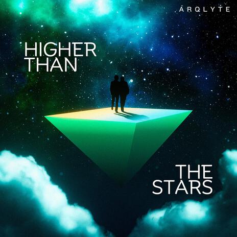 Higher Than The Stars | Boomplay Music