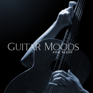 Guitar Moods for Sleep: BGM for Insomnia Cure