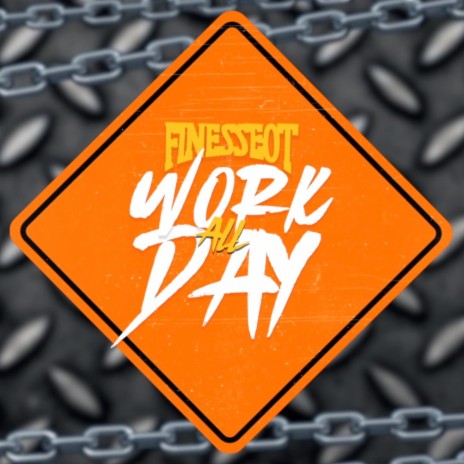 Work All Day | Boomplay Music
