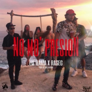 No Mo´ Presion (feat. Rasec)