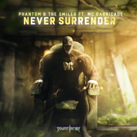 Never Surrender ft. The Smiler & MC Barricade