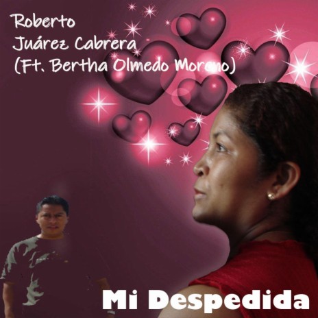 Mi Despedida ft. Bertha Olmedo Moreno