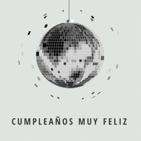 CUMPLEAÑOS MUY FELIZ | Boomplay Music