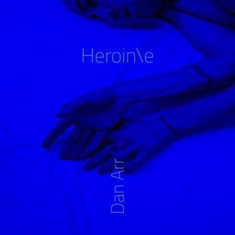 Heroin\e | Boomplay Music