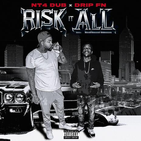 Risk It All ft. Drip Fn | Boomplay Music