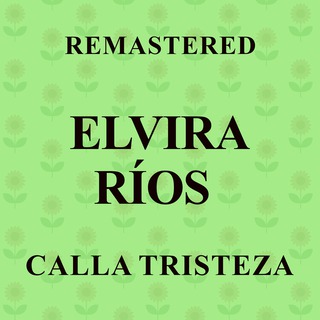 Calla tristeza (Remastered)