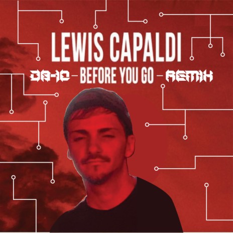 Lewis Capaldi - Before You Go (D8-10 Remix) | Boomplay Music