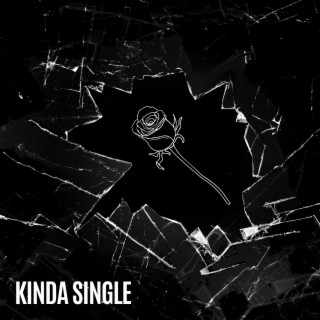 Kinda Single lyrics | Boomplay Music