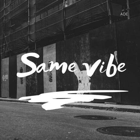 Same Vibe | Boomplay Music