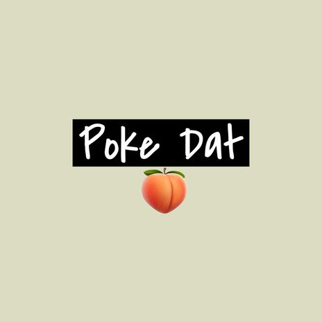 Poke Dat | Boomplay Music