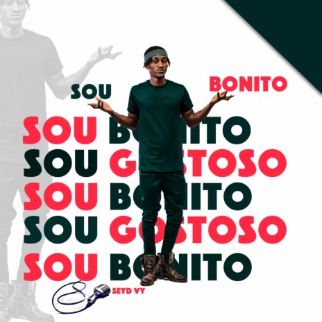 Sou Bonito, Sou Gostoso | Boomplay Music