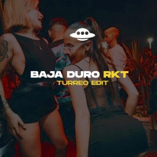 BAJA DURO RKT (TURREO EDIT)