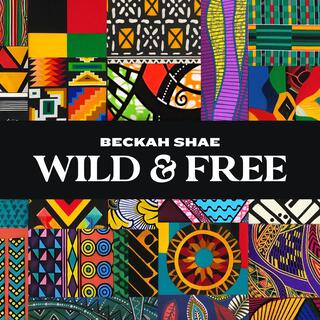 Wild & Free lyrics | Boomplay Music