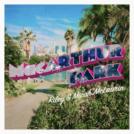 MacArthur Park (Radio Edit) ft. RILEY | Boomplay Music