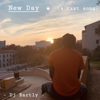 New Day(a txst song)