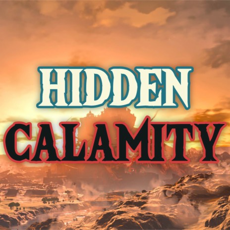 Hidden Calamity | Boomplay Music