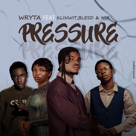 Pressure ft. Klinwit Nia & Blesd | Boomplay Music