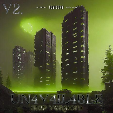 V2. UN4V4IL4BLE (Rap Edition) | Boomplay Music