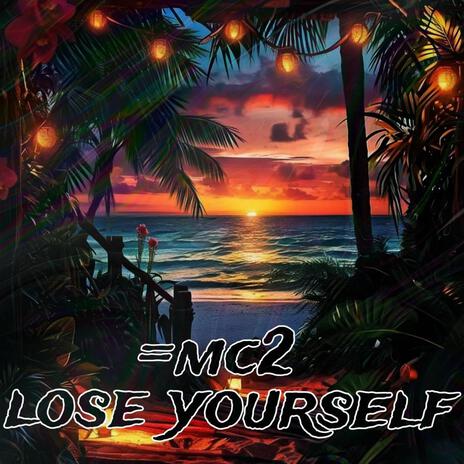 Lose yourself | Boomplay Music