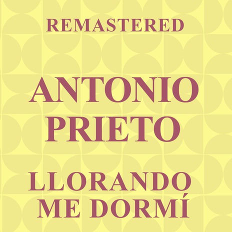 Llorando me dormí (Remastered) | Boomplay Music