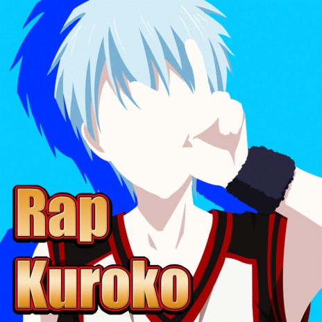 Rap de Kuroko Tetsuya. Jugador Fantasma | Boomplay Music