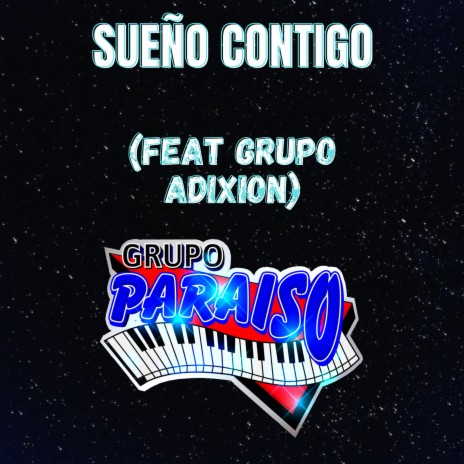 Sueño Contigo ft. GRUPO ADIXION | Boomplay Music