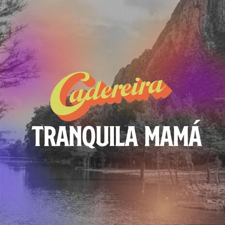 Tranquila Mamá ft. Loui Martz | Boomplay Music