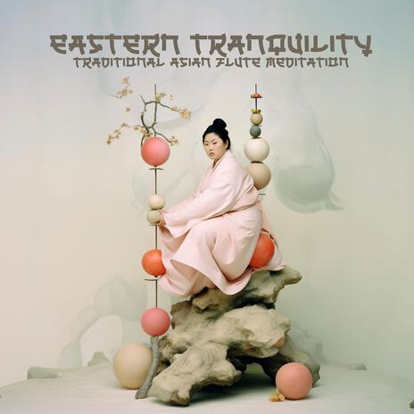 Eastern Tranquility, Asian Zen Music ft. Asian Oriental Zen