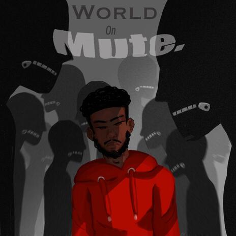 World On Mute | Boomplay Music