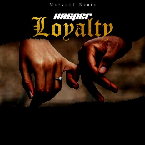 Loyalty | Boomplay Music