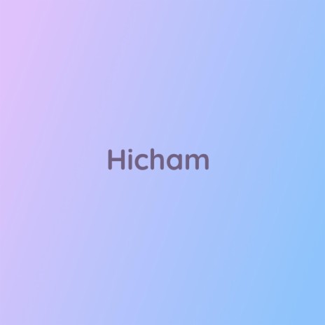 Hicham | Boomplay Music