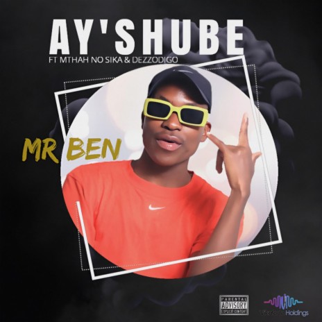 Ay'shube ft. Mthah no Sika & Dezzodigo | Boomplay Music