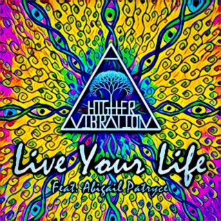 Live Your Life ft. Abigail Patryce lyrics | Boomplay Music