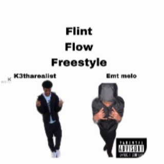 Flint Flow (Freestyle) ft. Emt Melo lyrics | Boomplay Music