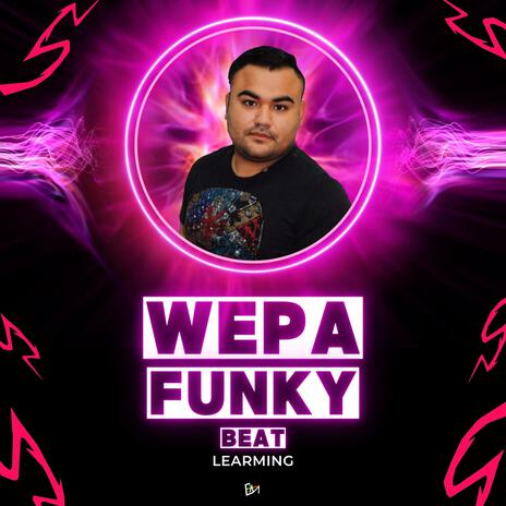 Wepa Funky Beat | Boomplay Music