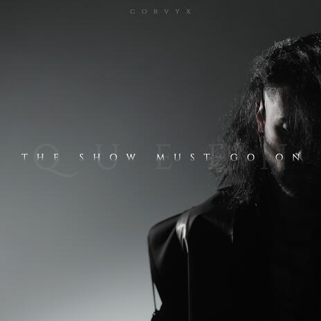 The Show Must Go On | Boomplay Music