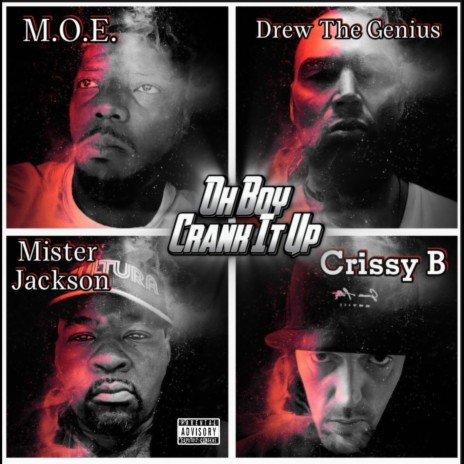 Oh Boy Crank It Up ft. Crissy B, M.O.E. & Drew The Genius