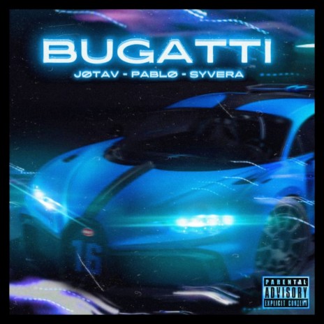 Bugatti ft. Pablø & Davi Syvera | Boomplay Music