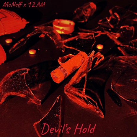 Devil's Hold ft. 12AM | Boomplay Music