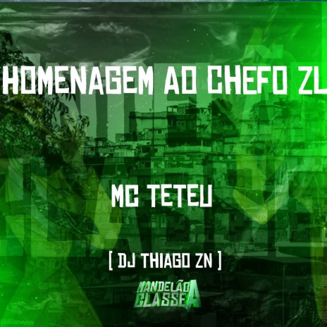 Homenagem ao Chefo Zl ft. DJ Thiago ZN | Boomplay Music