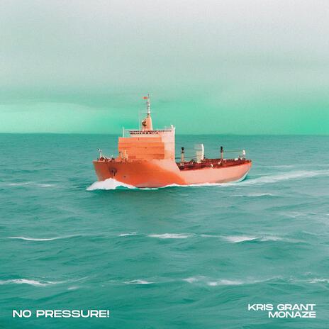 No Pressure! ft. Monaze | Boomplay Music