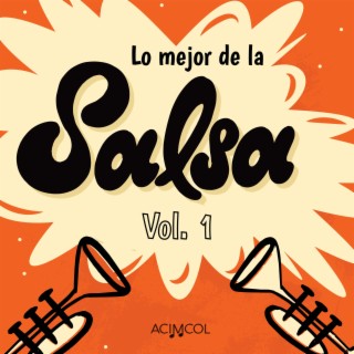 Lo Mejor de la Salsa, Vol. 1