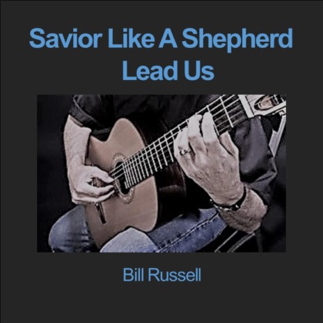 Savior Like a Shepherd Lead Us | Boomplay Music