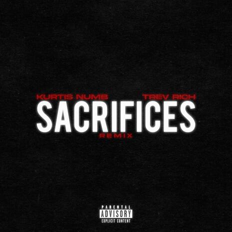 Sacrifices (Remix) ft. Trev Rich