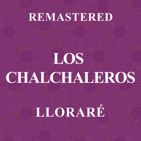 Lloraré (Remastered) | Boomplay Music