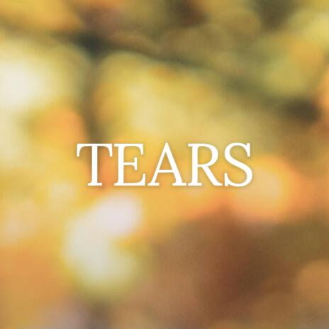 Tears | Boomplay Music