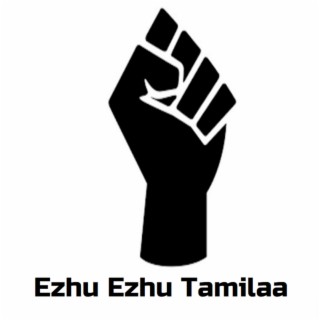 Ezhu Ezhu Tamilaa