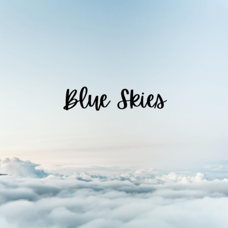 Blue Skies | Boomplay Music