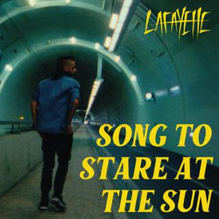 Song To Stare At The Sun